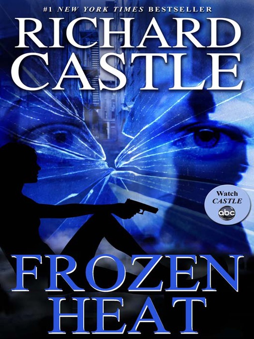 Title details for Frozen Heat by Richard Castle - Wait list